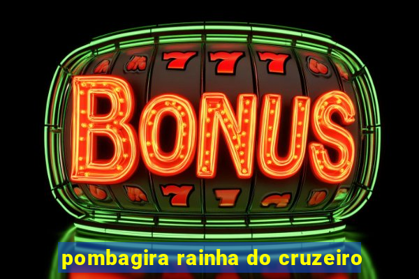 pombagira rainha do cruzeiro